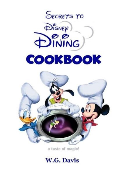Cover for W G Davis · Secrets To Disney Dining (Paperback Book) (2017)