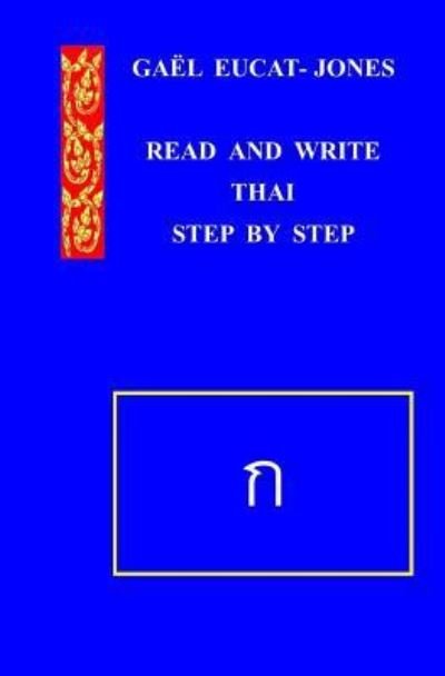Cover for Gael Eucat-Jones · READ AND WRITE THAI Step by Step (Paperback Book) (2017)