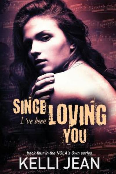 Cover for Kelli Jean · Since I've Been Loving You (Pocketbok) (2017)