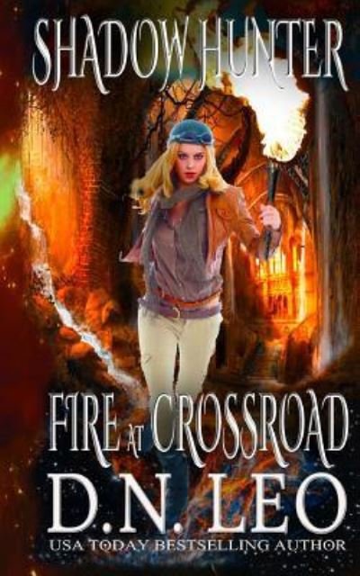 Cover for D N Leo · Fire at Crossroad - Shadow Hunter Trilogy - Prequel (Paperback Bog) (2017)