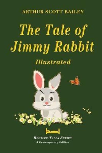 Cover for Arthur Scott Bailey · The Tale of Jimmy Rabbit - Illustrated (Paperback Bog) (2017)