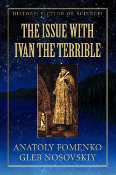 Cover for Gleb Nosovskiy · The Issue with Ivan the Terrible - History: Fiction or Science? (Paperback Book) (2017)