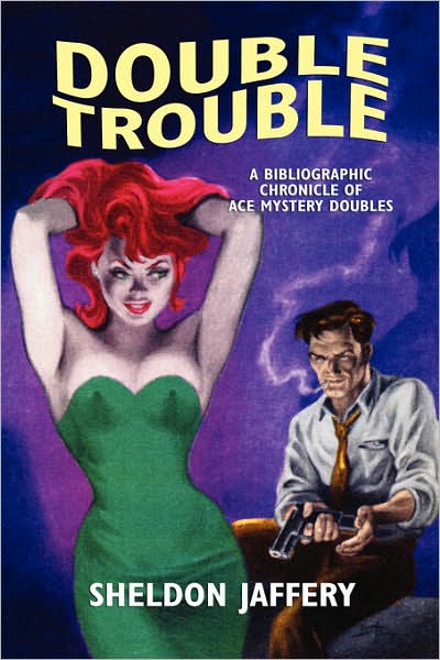 Sheldon Jaffery · Double Trouble: a Bibliographic Chronicle of Ace Mystery Doubles (Starmont Reference Guide) (Taschenbuch) (2024)