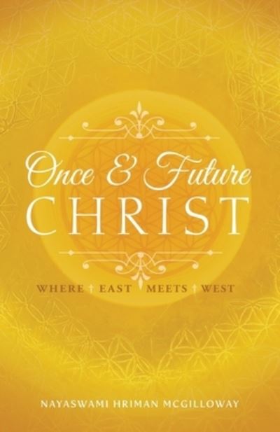 Cover for Nayaswami Hriman McGilloway · Once and Future Christ (Buch) (2023)