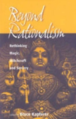 Cover for Bruce Kapferer · Beyond Rationalism: Rethinking Magic, Witchcraft and Sorcery (Paperback Book) (2003)