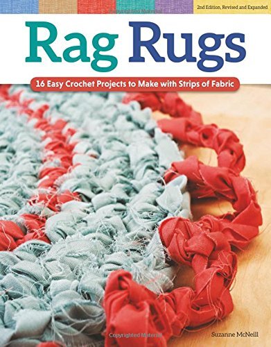 Cover for Suzanne McNeill · Rag Rugs, 2nd Edition, Revised and Expanded: 16 Easy Crochet Projects to Make with Strips of Fabric (Paperback Book) [2 Revised edition] (2014)