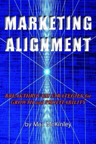 Cover for Mac Mckinley · Marketing Alignment: Breakthrough Strategies for Growth and Profitability (Taschenbuch) (2002)