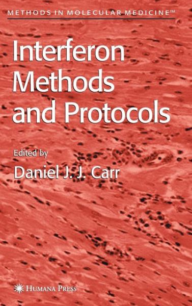 Cover for Daniel J J Carr · Interferon Methods and Protocols - Methods in Molecular Medicine (Hardcover Book) [2005 edition] (2005)