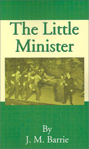 The Little Minister - James Matthew Barrie - Bøger - Fredonia Books (NL) - 9781589635180 - 1. september 2001