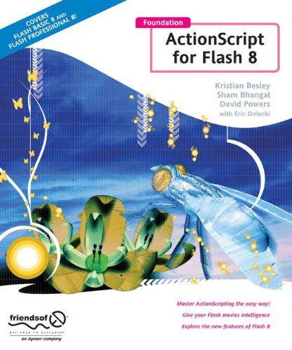 Cover for K Besley · Foundation Actionscript for Flash 8 (Paperback Book) [1st Ed. 2006. Corr. 4th Printing 2007 edition] (2006)