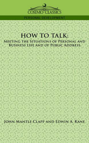 Cover for Edwin A. Kane · How to Talk: Meeting the Situations of Personal and Business Life and of Public Address (Paperback Book) (2006)