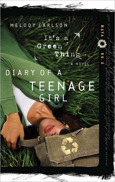 Cover for Melody Carlson · It's a Green Thing - Diary of a Teenage Girl, Maya (Pocketbok) (2009)