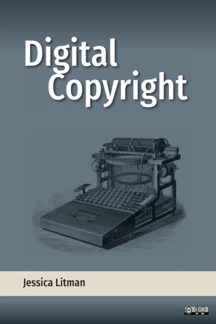 Cover for Jessica D. Litman · Digital Copyright (Taschenbuch) (2017)