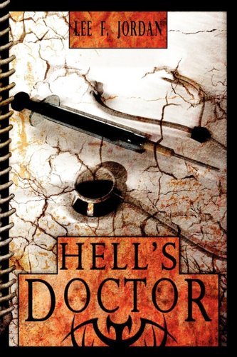 Cover for Lee F. Jordan · Hell's Doctor (Paperback Book) (2011)
