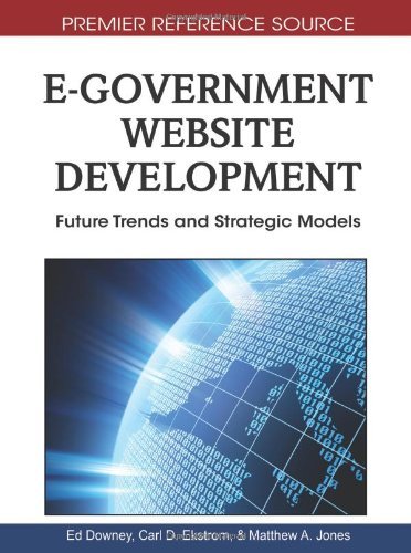Cover for Ed Downey · E-government Website Development: Future Trends and Strategic Models (Premier Reference Source) (Hardcover Book) (2010)