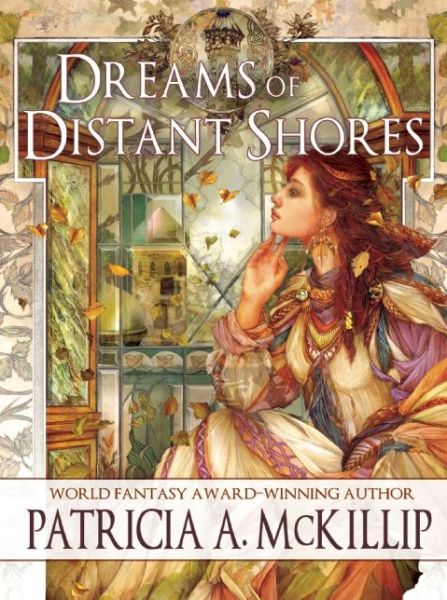 Cover for Patricia A. McKillip · Dreams of Distant Shores (Paperback Book) (2016)