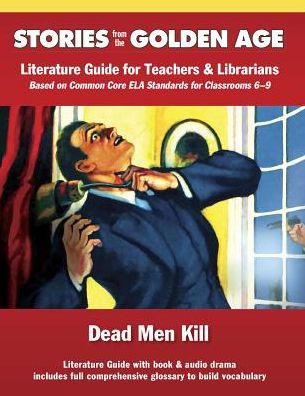 Common Core Literature Guide: Dead men Kill: Literature Guide for Teachers and Librarians Based on Common Core Ela Standards for Classrooms 6-9 (Teach - L Ron Hubbard - Books - Galaxy Press (CA) - 9781619862180 - November 1, 2013