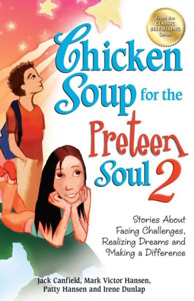 Cover for Canfield, Jack (The Foundation for Self-esteem) · Chicken Soup for the Preteen Soul 2: Stories About Facing Challenges, Realizing Dreams and Making a Difference - Chicken Soup for the Soul (Pocketbok) (2013)