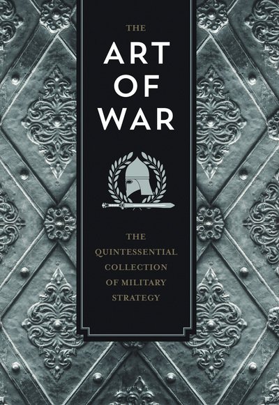 Cover for Sun Tzu · The Art of War: The Quintessential Collection of Military Strategy - Knickerbocker Classics (Hardcover bog) (2017)