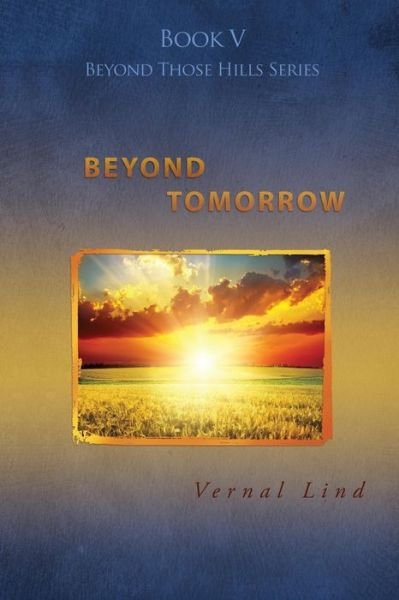 Cover for Vernal Lind · Beyond Tomorrow (Paperback Book) (2015)