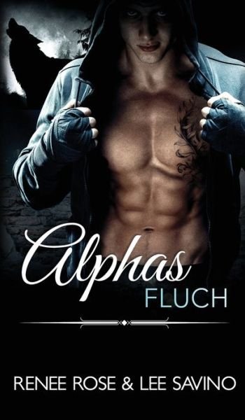 Cover for Renee Rose · Alphas Fluch (Book) (2021)