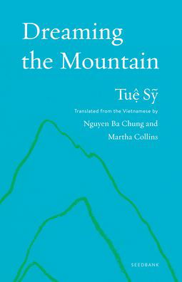 Cover for Tue Sy · Dreaming the Mountain: Poems by Tue Sy - Seedbank (Paperback Bog) [Bilingual edition] (2023)