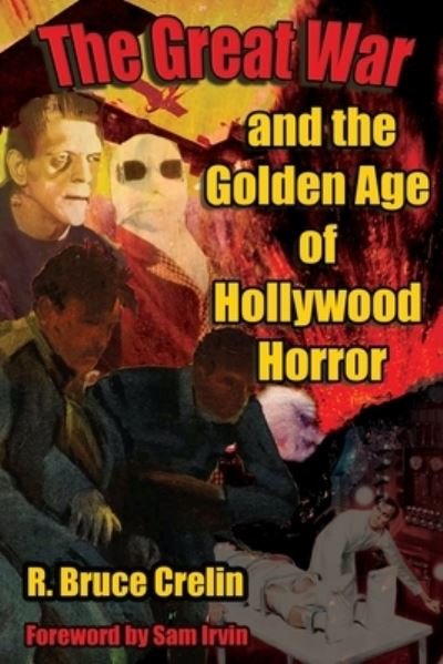 Cover for R Bruce Crelin · The Great War and the Golden Age of Hollywood Horror (Paperback Book) (2021)