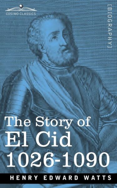 Cover for Henry Edward Watts · The Story of El Cid (Paperback Book) (2020)