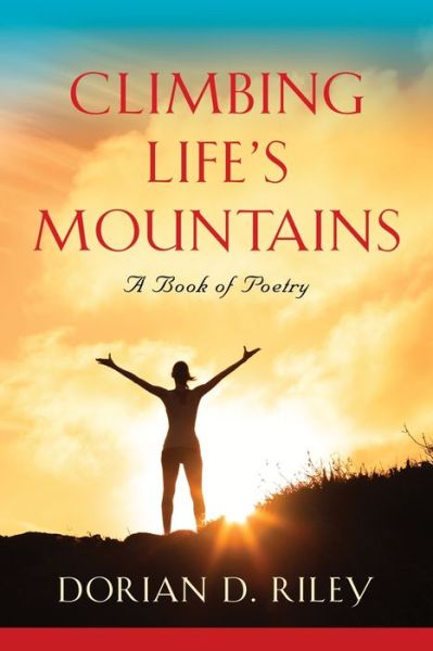 Cover for Dorian D Riley · Climbing Life's Mountains (Paperback Book) (2020)