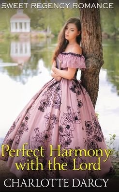 Cover for Charlotte Darcy · Perfect Harmony with the Lord (Paperback Book) (2020)