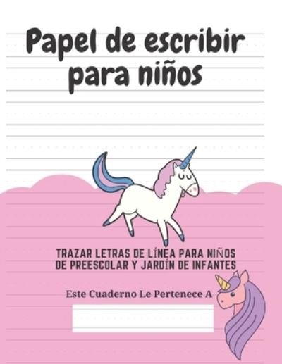 Papel de escribir para ninos - Ediciones Creativas Para Ninos - Böcker - Independently Published - 9781661553180 - 23 januari 2020