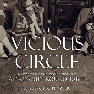 Cover for Otto Penzler · The Vicious Circle Lib/E (CD) (2021)