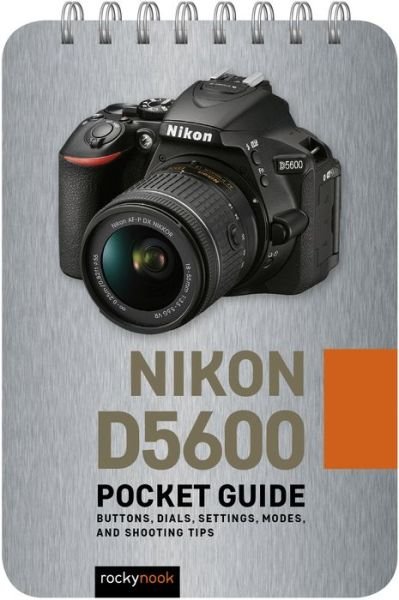 Cover for Rocky Nook · Nikon D5600: Pocket Guide (Spiral Book) (2020)