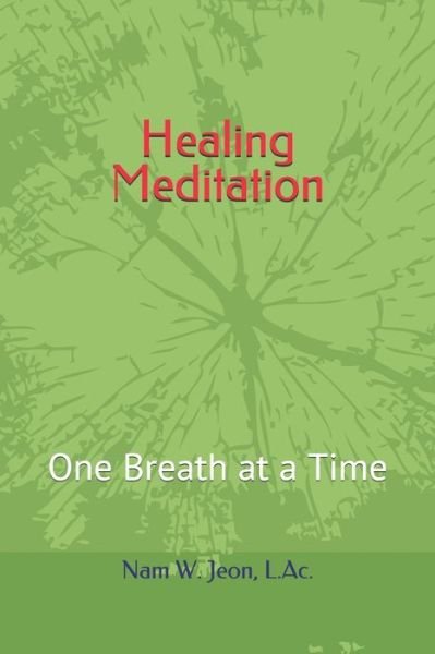 Cover for Nam W Jeon · Healing Meditation (Paperback Book) (2019)