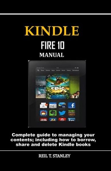 Cover for Reil T Stanley · Kindle Fire 10 Manual (Paperback Book) (2019)