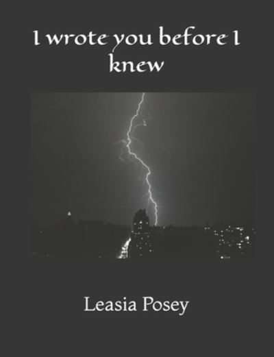 Cover for Leasia Posey · I wrote you before I knew (Paperback Book) (2019)