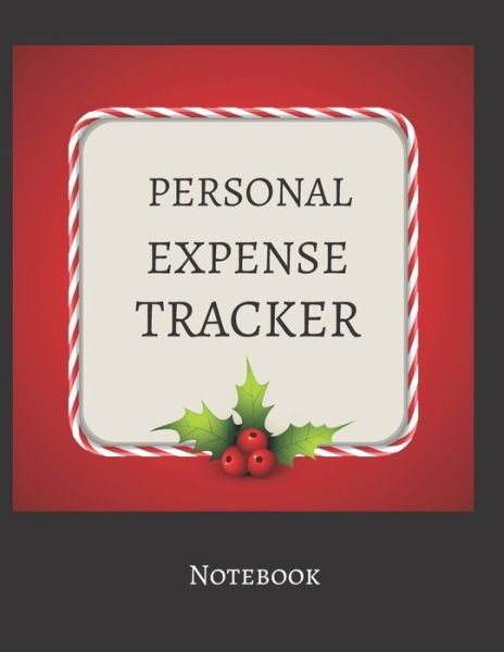 Personal Expense Tracker Notebook - S & N Publishers - Books - Independently Published - 9781706797180 - November 8, 2019