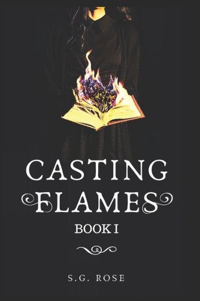 Cover for Sg Rose · Casting Flames (Taschenbuch) (2019)