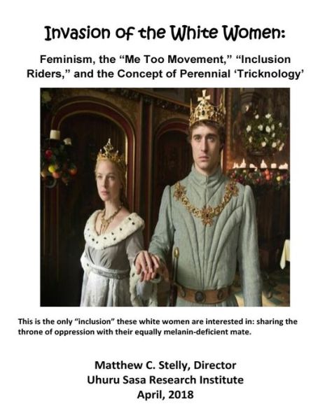 Invasion of the White Women - Matthew C Stelly - Książki - Createspace Independent Publishing Platf - 9781718705180 - 1 maja 2018