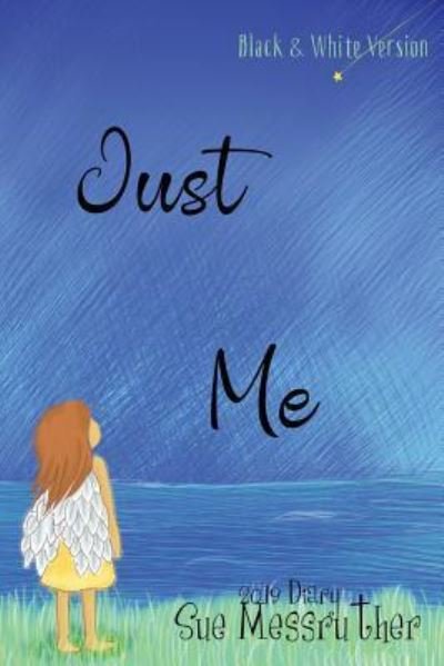 Cover for Sue Messruther · Just Me - Black and White Version (Paperback Bog) (2018)