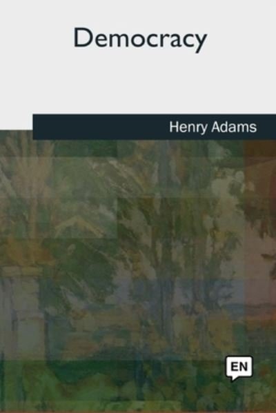 Cover for Henry Adams · Democracy (Paperback Book) (2018)