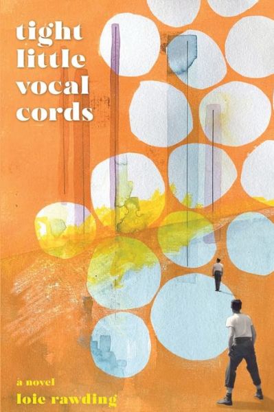 Cover for Loie Rawding · Tight Little Vocal Cords (Paperback Book) (2020)