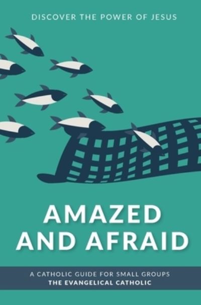 Cover for The Evangelical Catholic · Amazed and Afraid (Book) (2023)