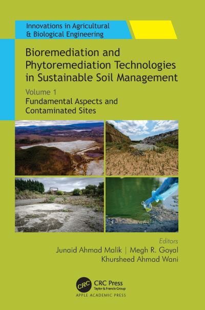 Cover for Junaid Ahmad Malik · Bioremediation and Phytoremediation Technologies in Sustainable Soil Management: Volume 1: Fundamental Aspects and Contaminated Sites - Innovations in Agricultural &amp; Biological Engineering (Hardcover Book) (2022)