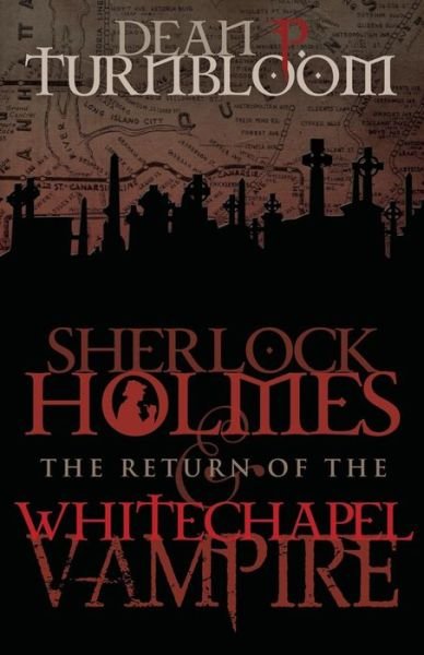 Cover for Dean Turnbloom · Sherlock Holmes and the Return of the Whitechapel Vampire (Paperback Book) (2015)
