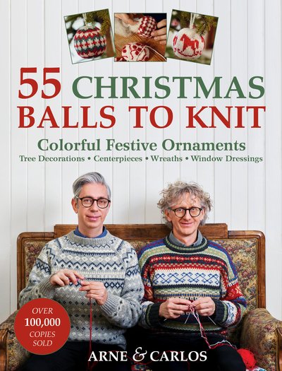 Cover for Carlos, Arne &amp; · 55 Christmas Balls to Knit: Colourful Festive Ornaments (Paperback Bog) (2019)