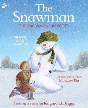 The Snawman: The Snowman in Scots - Raymond Briggs - Libros - Bonnier Books Ltd - 9781785303180 - 3 de noviembre de 2020