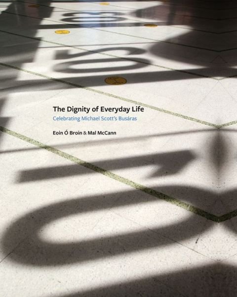 Cover for Eoin O Broin · The Dignity of Everyday Life (Hardcover bog) (2022)