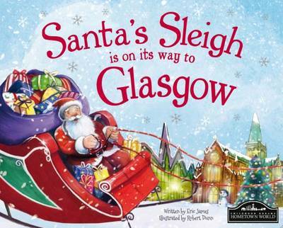 Cover for Santas Sleigh is on Its Way to Glasgow (Book) (2015)