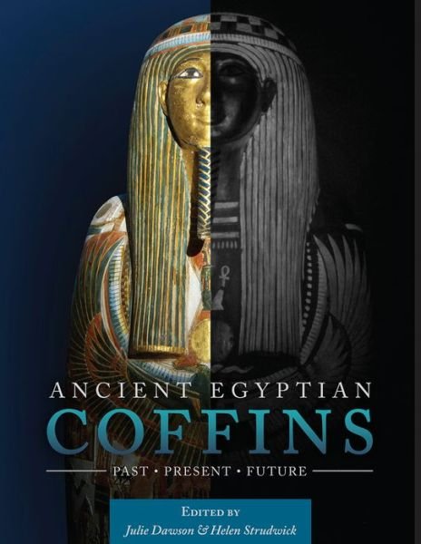Cover for Julie Dawson · Ancient Egyptian Coffins: Past - Present - Future (Hardcover bog) (2018)